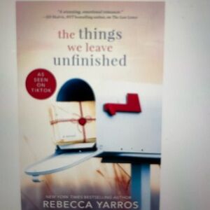 ❤️ THE THINGS WE LEAVE UNFINISHED PAPERBACK BOOK REBECCA YARROS